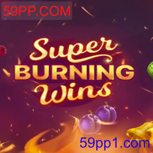 SuperBurningWins: Descubra Tudo Sobre Este Popular Jogo de Slots no 59PP.COM